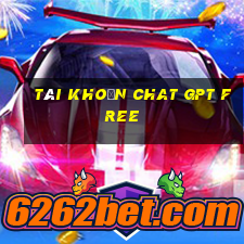 tài khoản chat gpt free