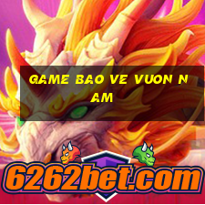 game bao ve vuon nam