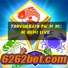 789Vuabai9 Phần mềm mini Live