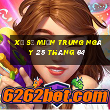 xổ số miền trung ngày 25 tháng 04