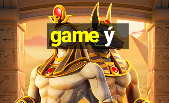 game ý