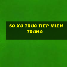 so xo truc tiep mien trung