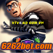 vtv6 hd com vn