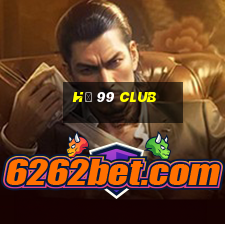 hũ 99 club