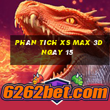 Phân tích XS Max 3D ngày 15