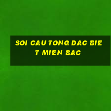 soi cau tong dac biet mien bac