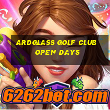 ardglass golf club open days