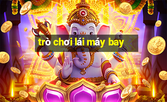 trò chơi lái máy bay