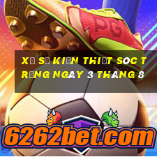 xổ số kiến thiết sóc trăng ngày 3 tháng 8