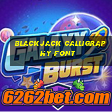 blackjack calligraphy font