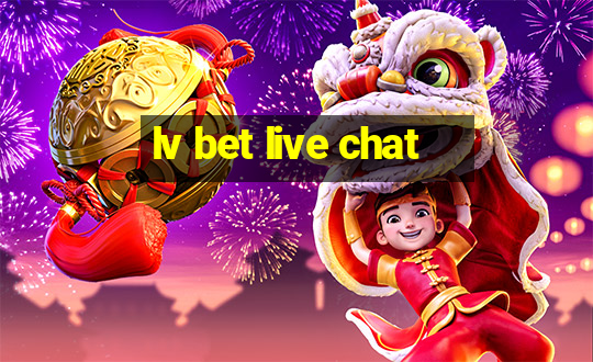 lv bet live chat