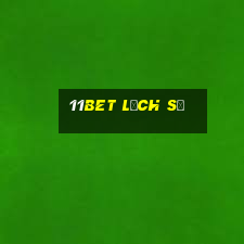 11bet lịch sử