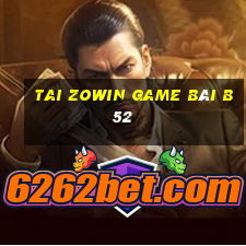 Tai Zowin Game Bài B52