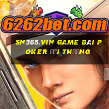 Sn365.Vin Game Bài Poker Đổi Thưởng