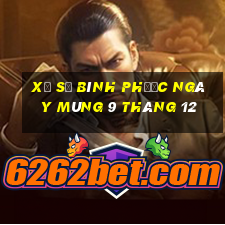 xổ số bình phước ngày mùng 9 tháng 12