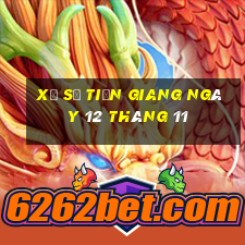 xổ số tiền giang ngày 12 tháng 11