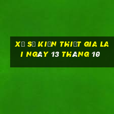 xổ số kiến thiết gia lai ngày 13 tháng 10