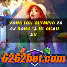 vòng loại olympic 2024 bóng đá nữ châu âu