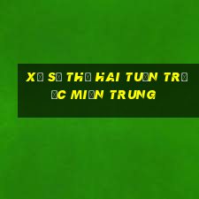 xổ số thứ hai tuần trước miền trung