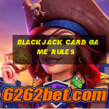 blackjack card game rules