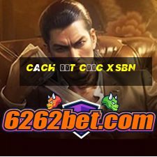 Cách đặt cược XSBN