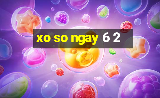 xo so ngay 6 2