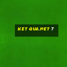 ket qua.net 7