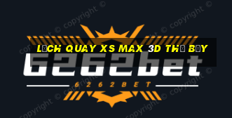 Lịch quay XS Max 3D thứ bảy