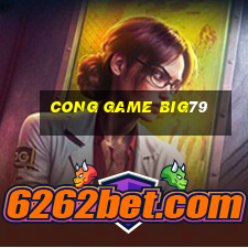 cong game big79