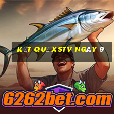 kết quả XSTV ngày 9