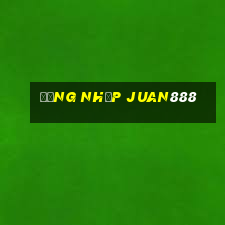 Đăng Nhập Juan888