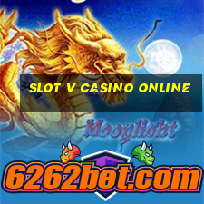 slot v casino online