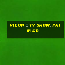 vieon – tv show, phim hd