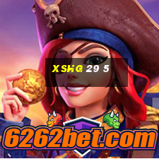 xshg 29 5