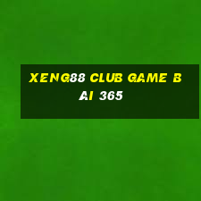 Xeng88 Club Game Bài 365