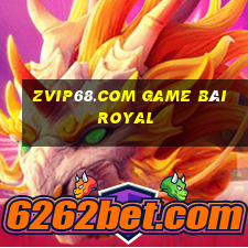 Zvip68.Com Game Bài Royal