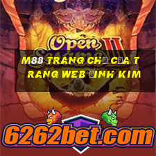 M88 Trang chủ của trang web Đinh Kim