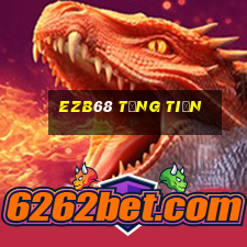 Ezb68 Tặng Tiền