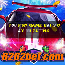 T88 Fun Game Bài 3 Cây Đổi Thưởng