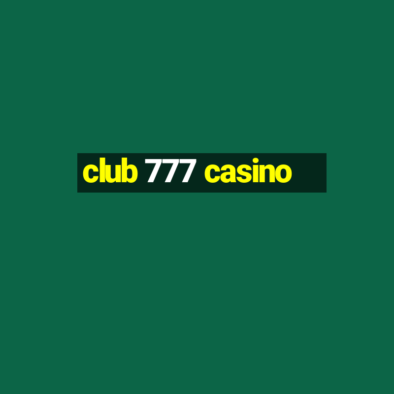 club 777 casino