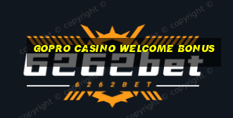 gopro casino welcome bonus