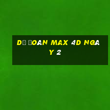 Dự Đoán Max 4D ngày 2