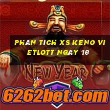 Phân tích XS Keno Vietlott ngày 10