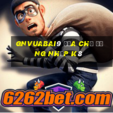 gnVuabai9 Địa chỉ đăng nhập k8