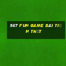 567 Fun Game Bài Tiền Thật