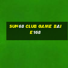 Sun68 Club Game Bài E168