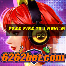 free fire trải nghiệm