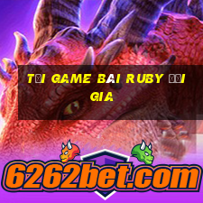 tải game bài ruby đại gia