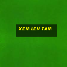 xem len tam