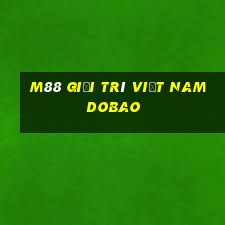 M88 Giải trí Việt nam Dobao